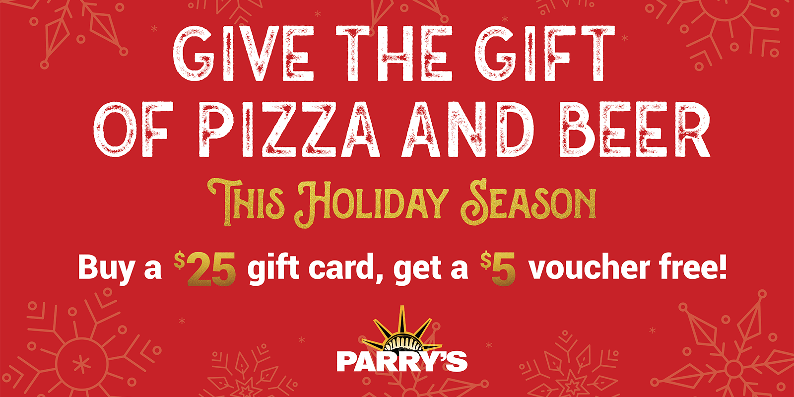 A Gift for Them A Treat for You - Parry's Pizzeria & Taphouse