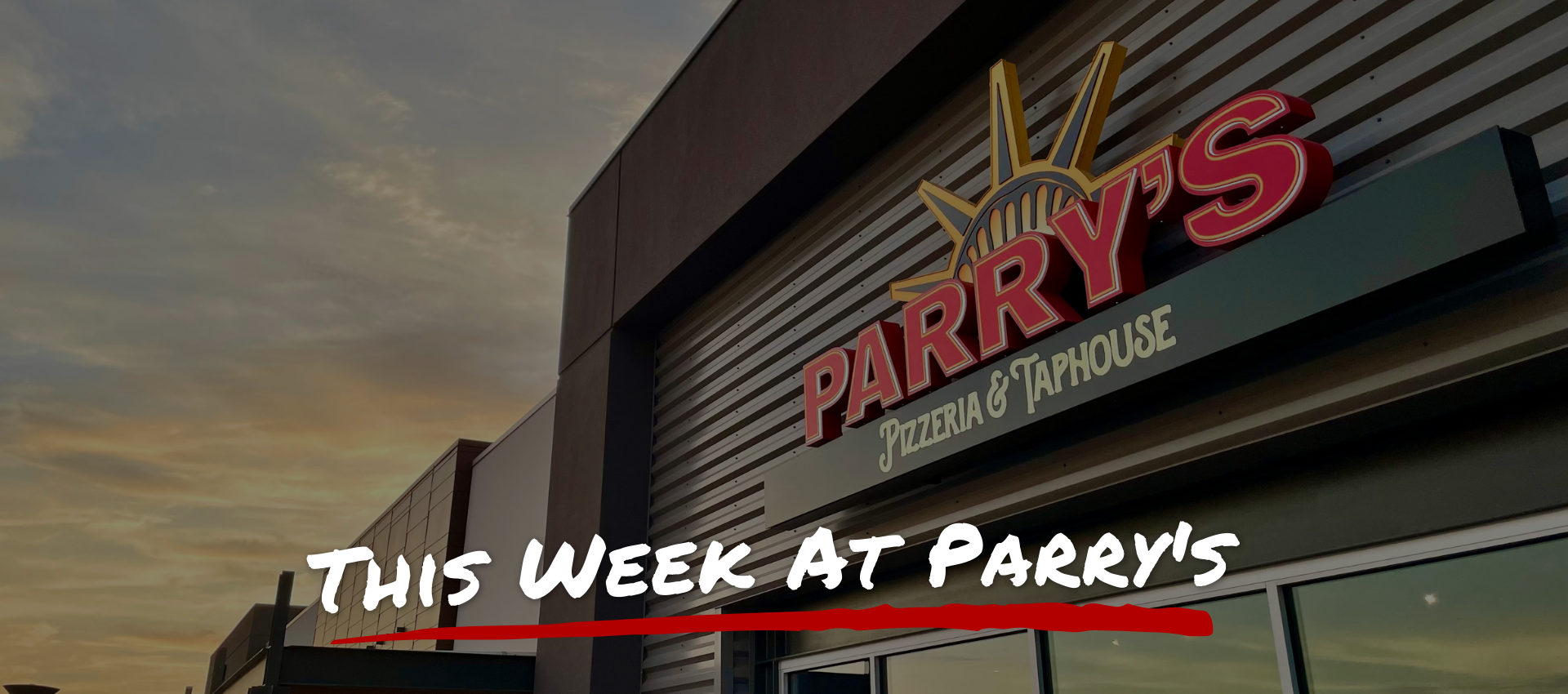 This Week at Parry's! | February 19-25 | Parry's Pizzeria & Taphouse