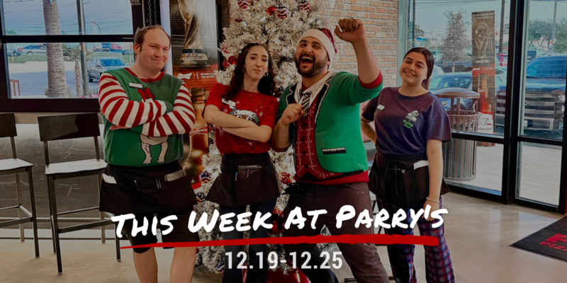 This Week at Parry's 12.19-12.25