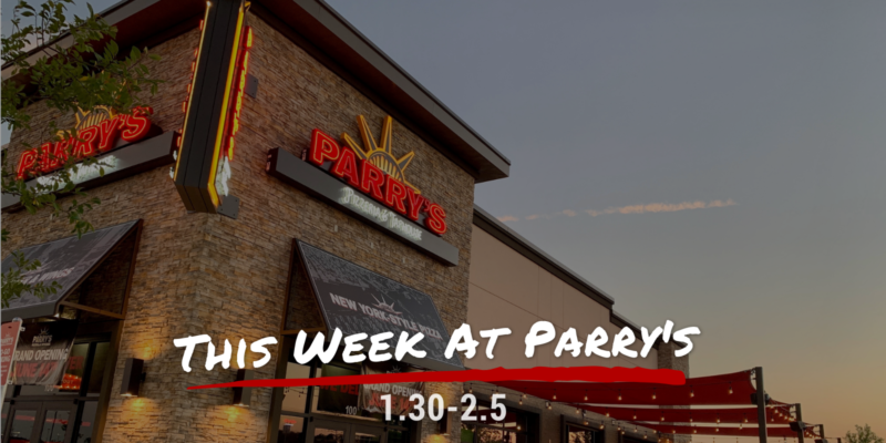 This Week at Parry's!